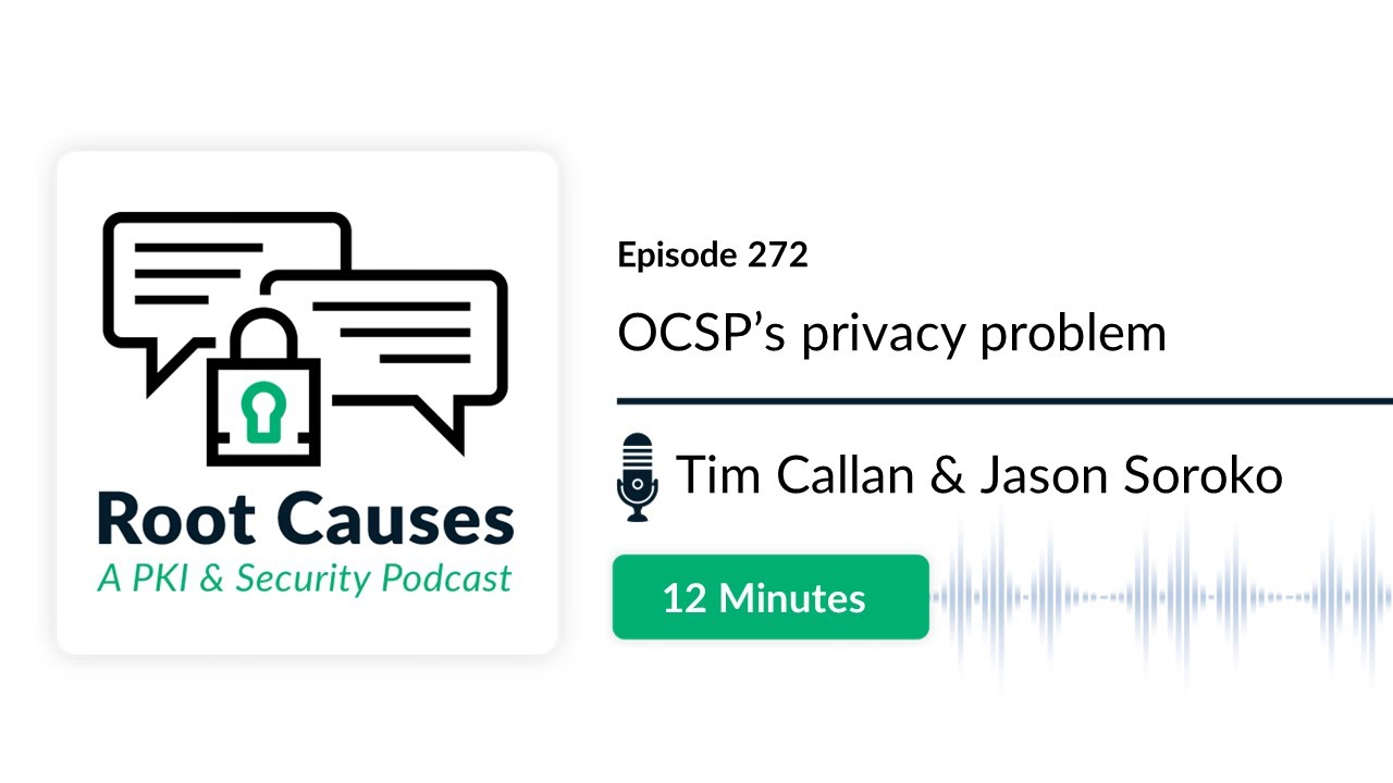 Root Causes 272: OCSP's Privacy Problem