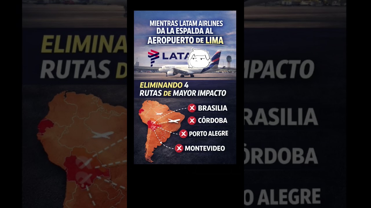 LATAM Anula 4 rutas de impacto y da la espalda al nuevo aeropuerto internacional Jorge Chávez.