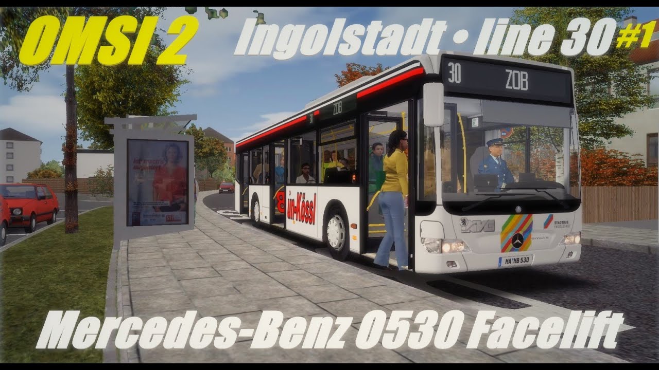 OMSI 2 • Ingolstadt 0.7 (line 30) • Mercedes-Benz O530 Facelift • Part 1