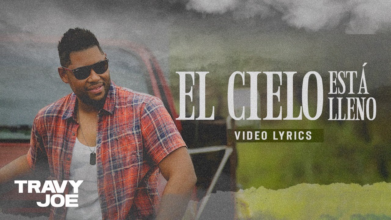 Travy Joe - El Cielo Est&aacute; Lleno (Video Lyric) | M&uacute;sica Urbana Cristiana