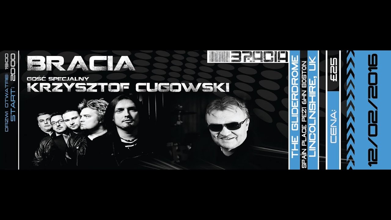 Bracia + Krzysztof Cugowski Boston Anglia The Gliderdrome koncert