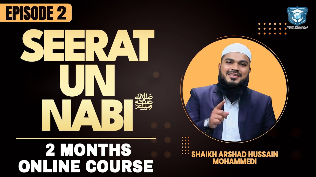 SEERAT UN NABI ﷺ | Episode 2 | 2 Months Online Course | Shaikh Arshad Hussain Mohammadi