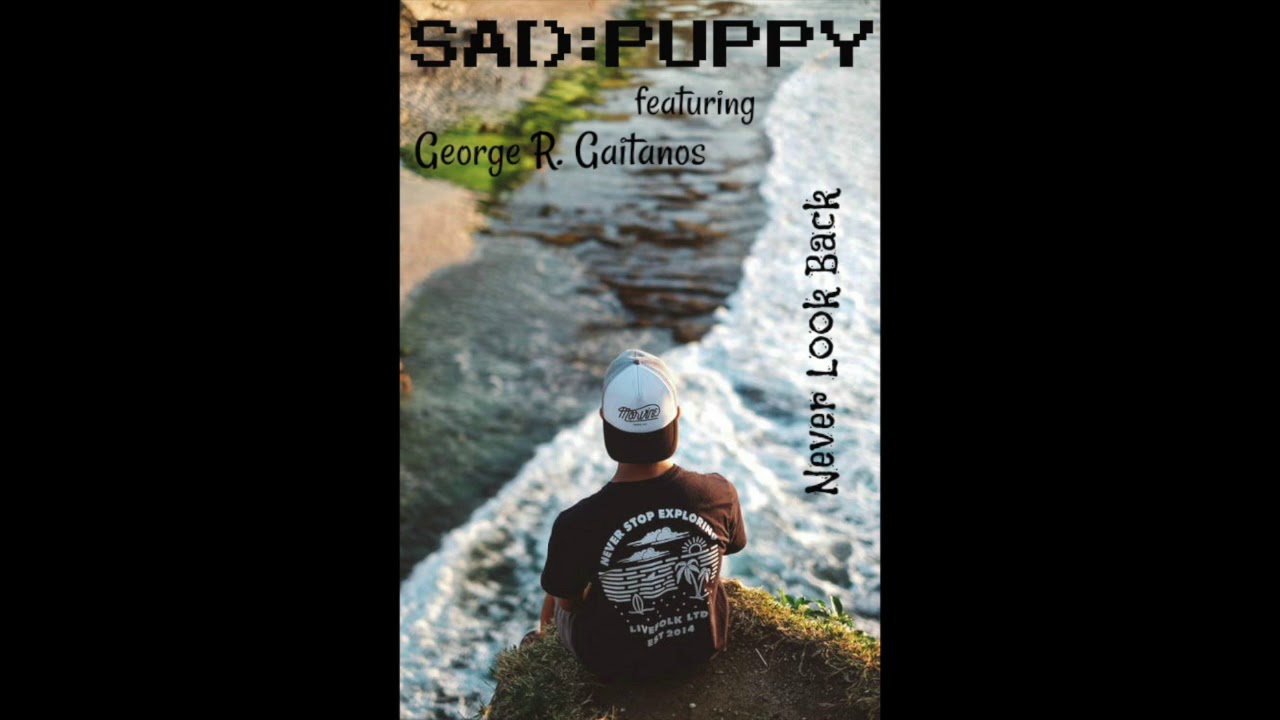 Sad Puppy feat. George R. Gaitanos - Never Look Back