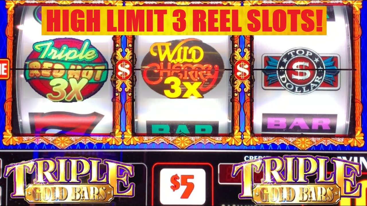 High Limit 3 Reel Slots! Triple Red Hot 777 + Triple Double Wild Cherry + Triple Gold + Top Dollar!