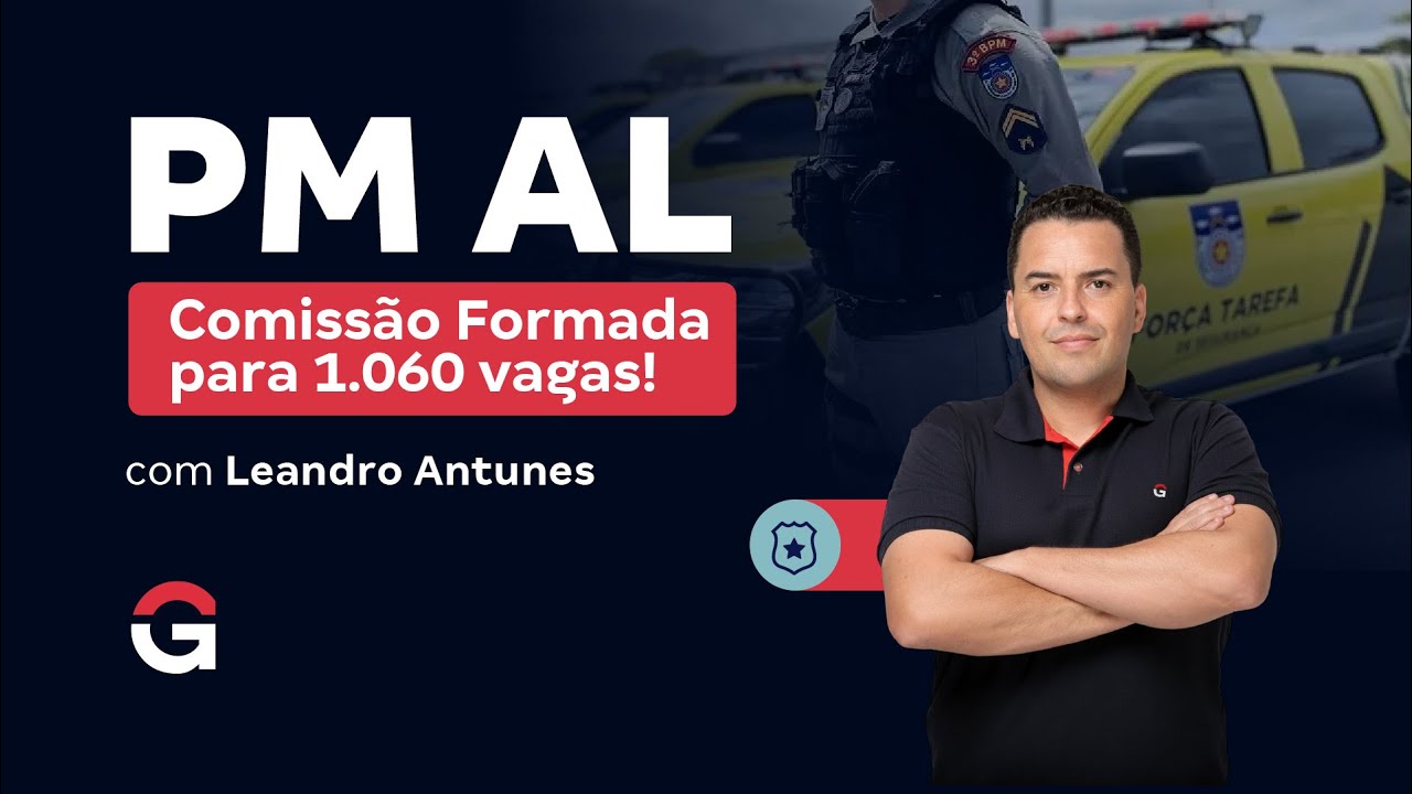 Concurso PM AL: Comiss&atilde;o Formada para 1.060 vagas! com Leandro Antunes