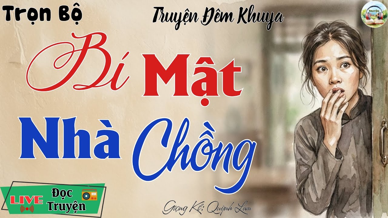 Không nên bỏ lỡ câu truyện hôm nay: Bí Mật Nhà Chồng | Nghe kể truyện đêm khuya Việt Nam ngủ ngon