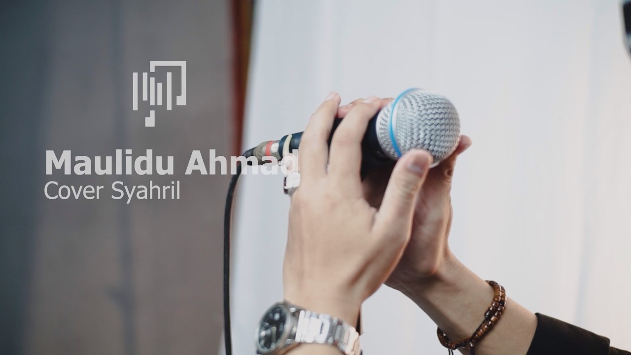 Maulidu Ahmad | Cover Syahril