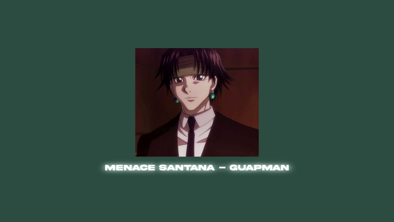Menace Santana - Guapman (speed up)