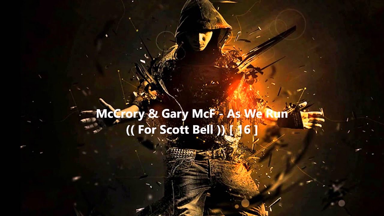 McCrory & Gary McF - As We Run (( For Scott Bell )) [ 16 ]