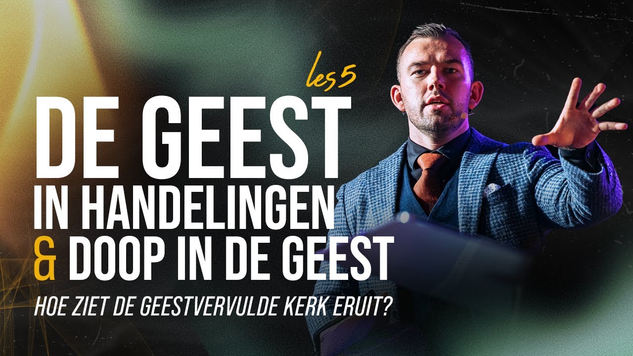 De Geest in Handelingen: De HEILIGE GEEST KERK - Tom de Wal @Holy Spirit School les 5