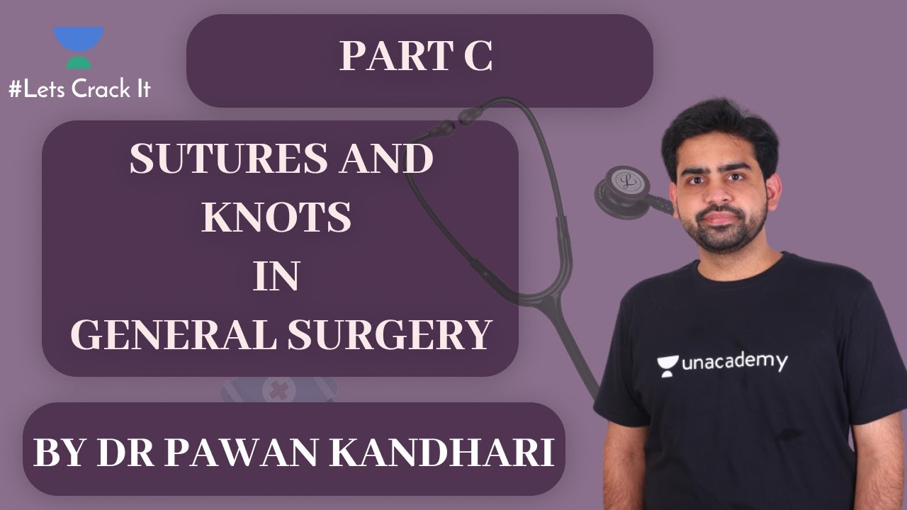 NEET PG | Surgery | Sutures And Knots In General Surgery By Dr. Pawan Kandhari