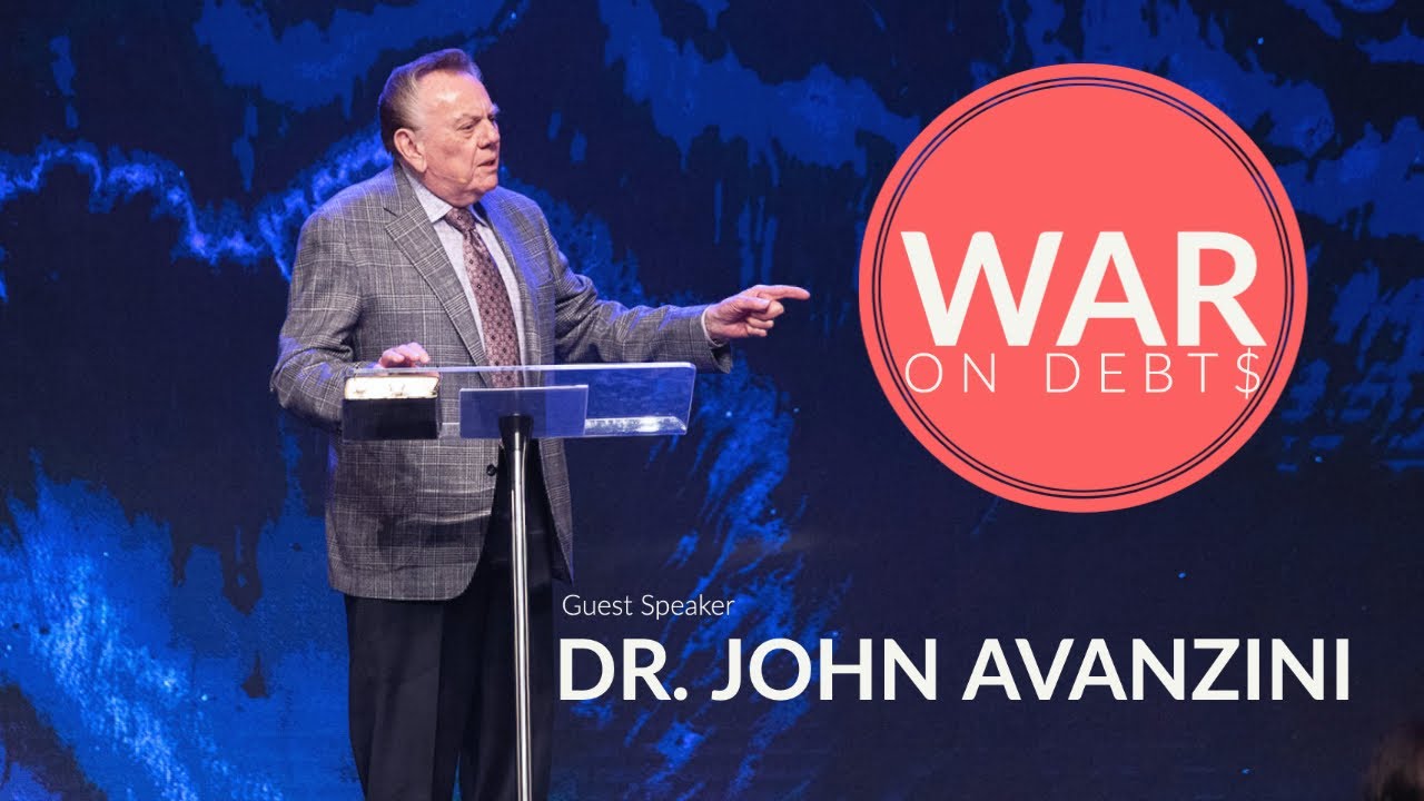 War On Debts | Dr. John Avanzini | Sunday Night Service