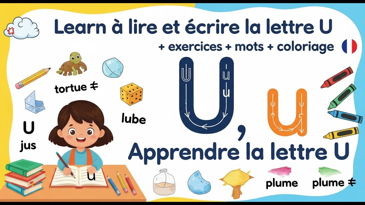 Apprendre à lire et écrire la lettre U + exercices + mots + coloriage | تعلم الفرنسية بسهولة
