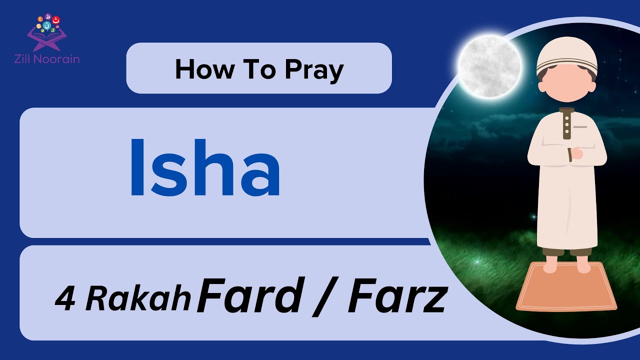 How To Pray Isha | Isha Prayer for Kids| Step by Step Guide Of Isha Prayer