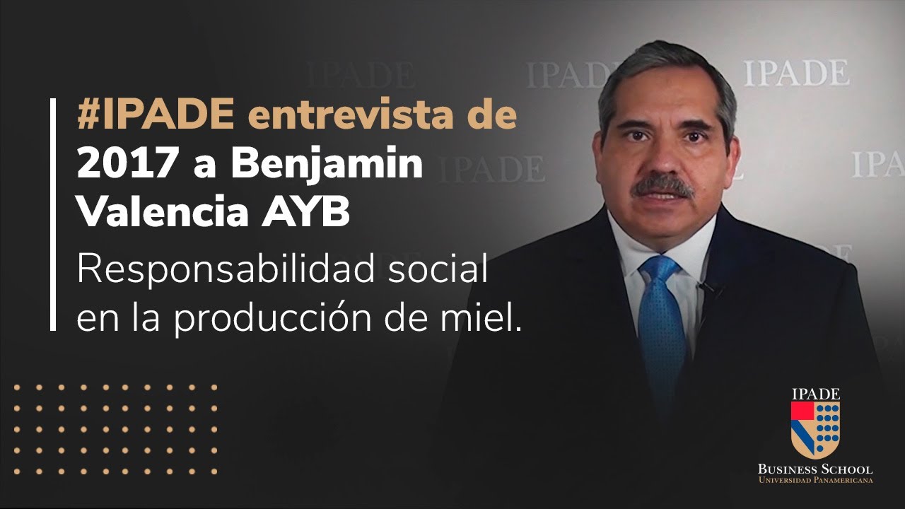 #IPADE entrevista de 2017 a Benjamin Valencia AYB