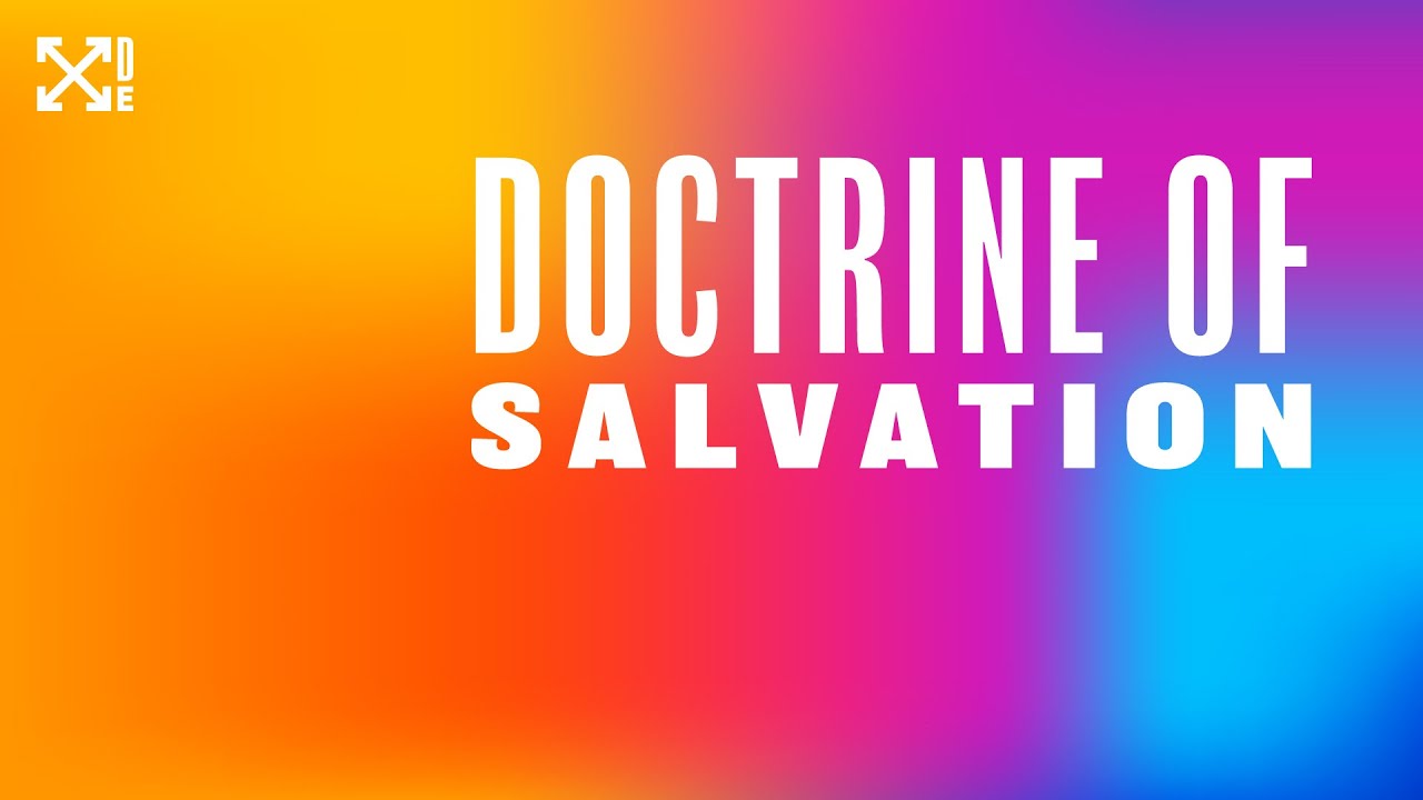 DE: Doctrine Of Salvation
