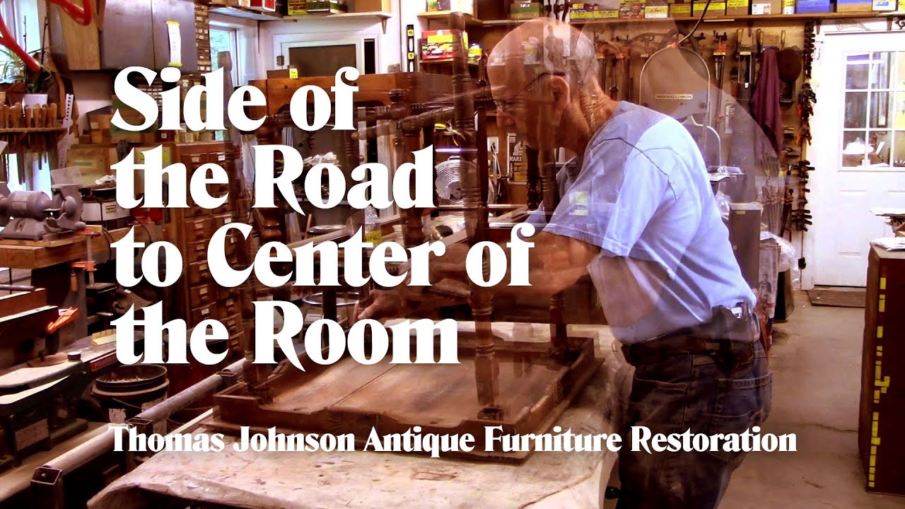 From the Side of the Road to the Center of the Room – Thomas Johnson Antique Furniture Restoration