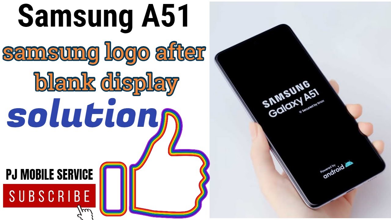 Samsung A51 samsung logo then screen blank
