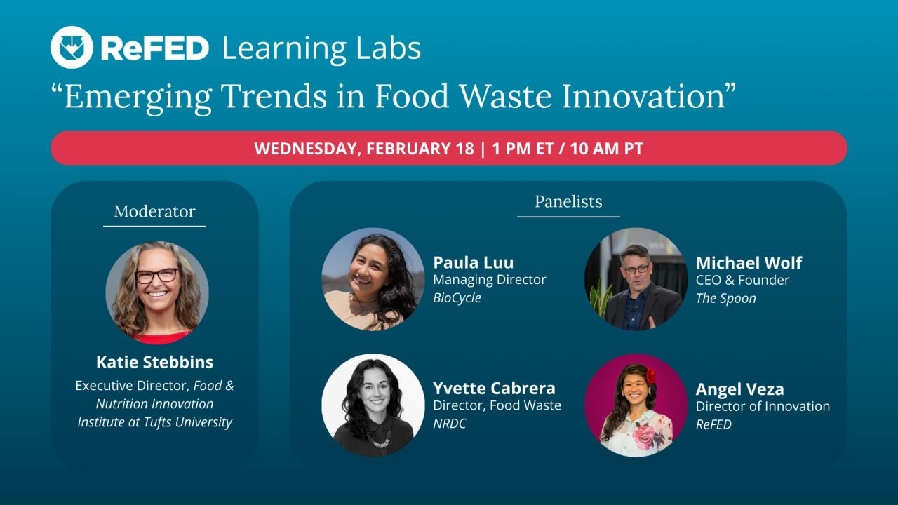 ReFED Learning Lab: Emerging Trends in Food Waste Innovation