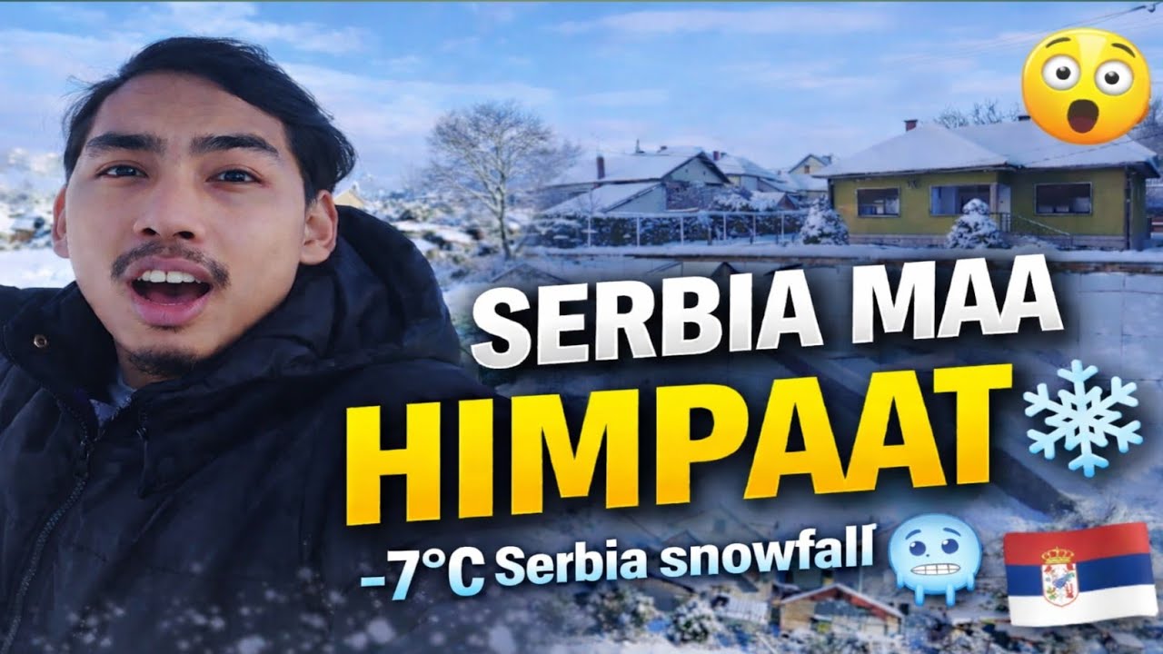 Serbia Ma -7°C 🇷🇸😱 First Time Life Ko Sabai Bhanda Chiso Din | Snow Vlog 