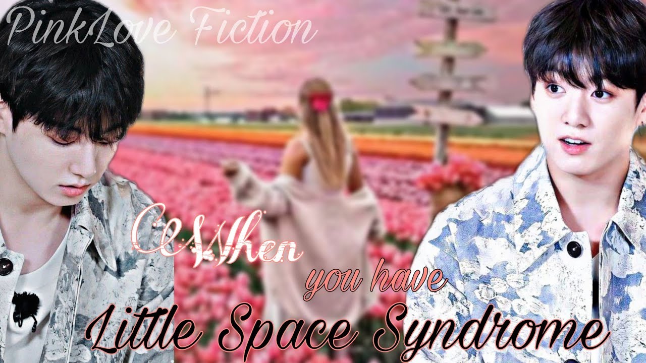 When you have Little Space Syndrome || Jungkook Oneshot💫