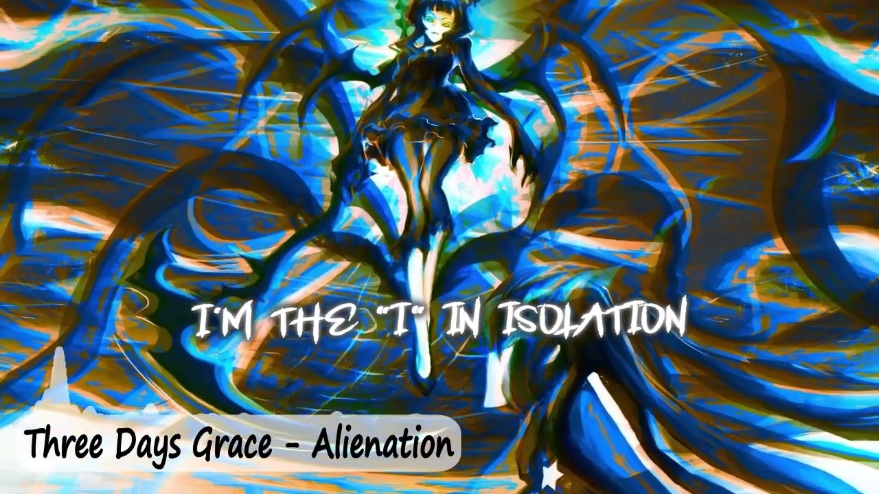 [NIGHTCORE] Three Days Grace - Alienation (LYRICS)