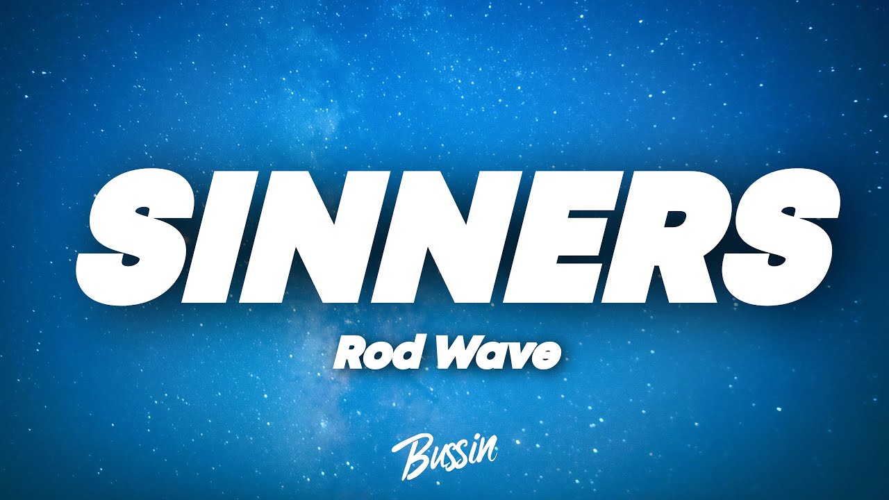 Rod Wave - Sinners (Lyrics)
