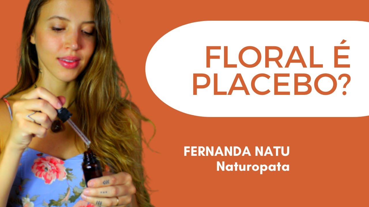 O que &eacute; floral, como age? Placebo? Ess&ecirc;ncia? &Oacute;leo essencial?