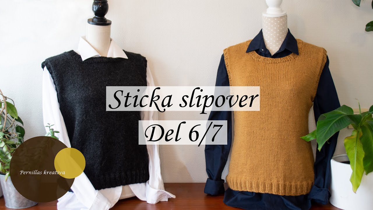 Sticka enkel Slipover efter egna mått. Del 6/7 - Sticka halskant och armkant