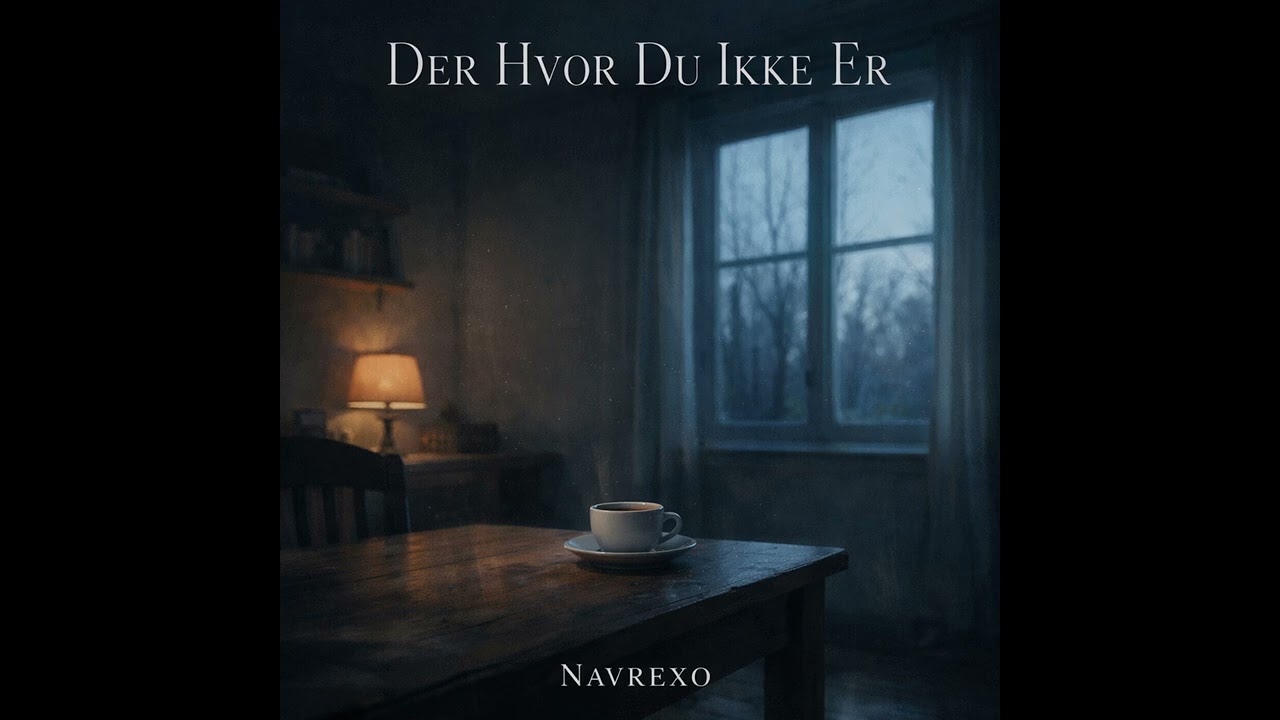 Navrexo – Der Hvor Du Ikke Er | Dansk Melankolsk Ballade | Følelsesladet Kærlighedssang