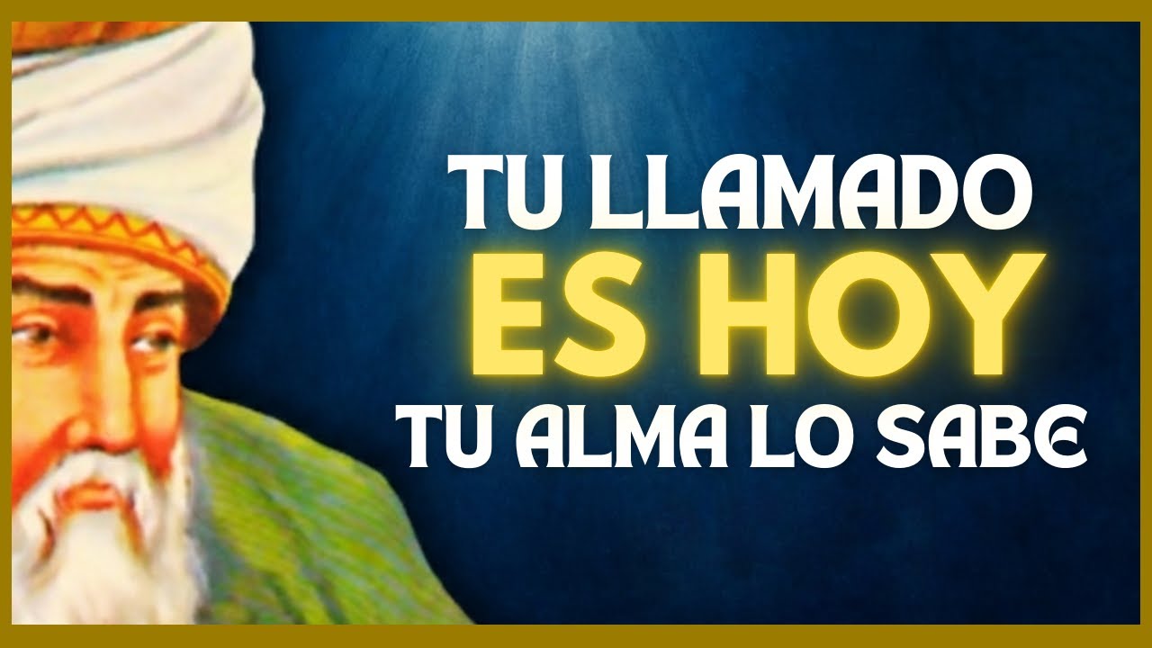 SOLO VERÁS ESTE VIDEO si tu ALMA  fue ELEGIDA para ESCUCHAR esto HOY...Rumi