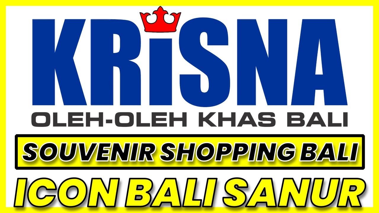 Bali Souvenir Guide KRISNA OLEH OLEH BALI at Icon Bali Sanur