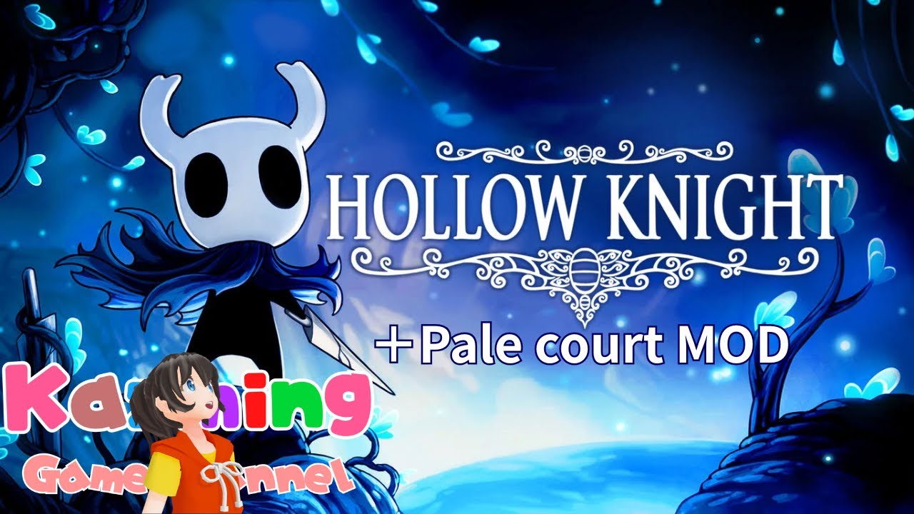 【ホロウナイト + Pale Court MOD】 #24