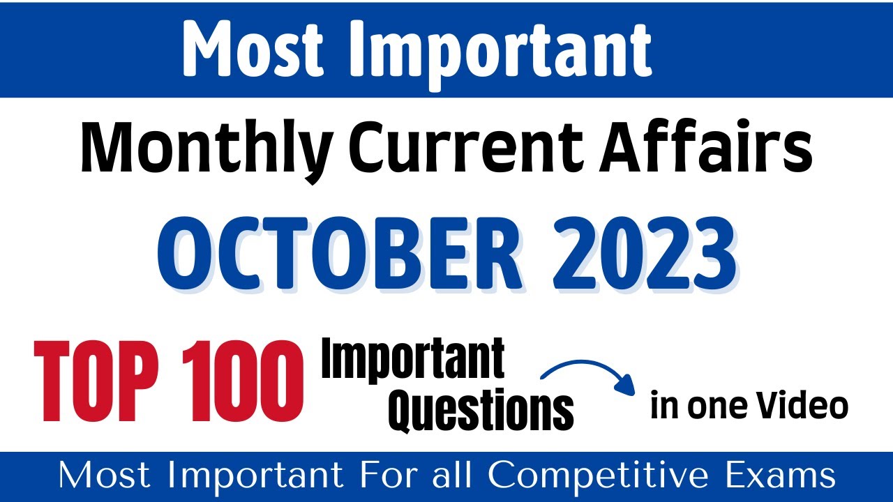 October 2023 Current Affairs | Top 100 Imp. Questions | Monthly Current Affairs 2023 | GK Snap
