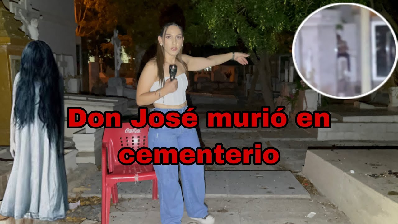 Don José murió en este cementerio 😱