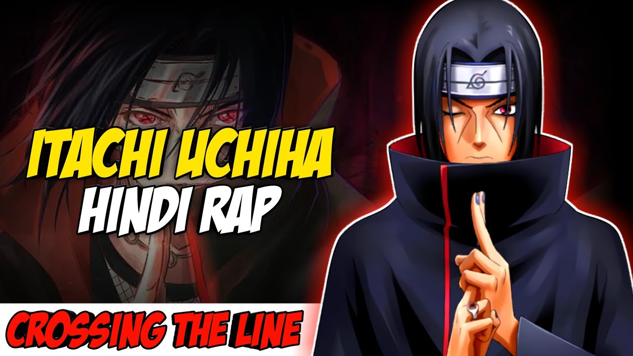Itachi Hindi Rap - Crossing The Line By Dikz | Hindi Anime Rap | Naruto AMV | Prod By. Billionstars