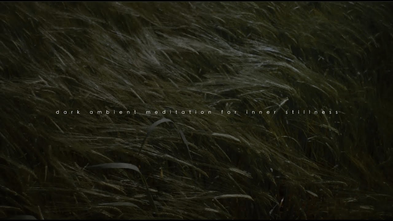 R E T U R N - T O - Y O U R S E L F  |  Dark Ambient Meditation for Inner Stillness