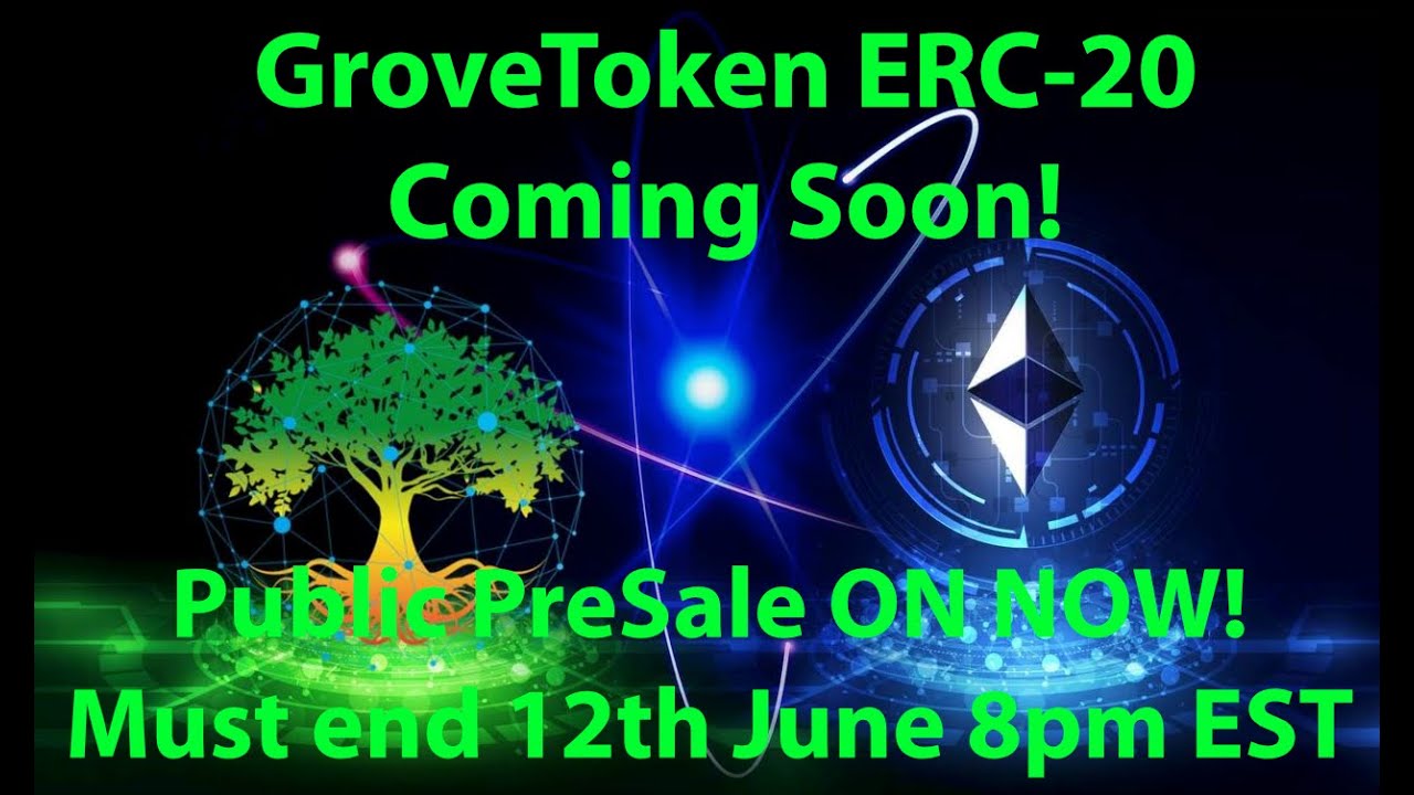 GroveToken ERC-20 Launch and PreSale