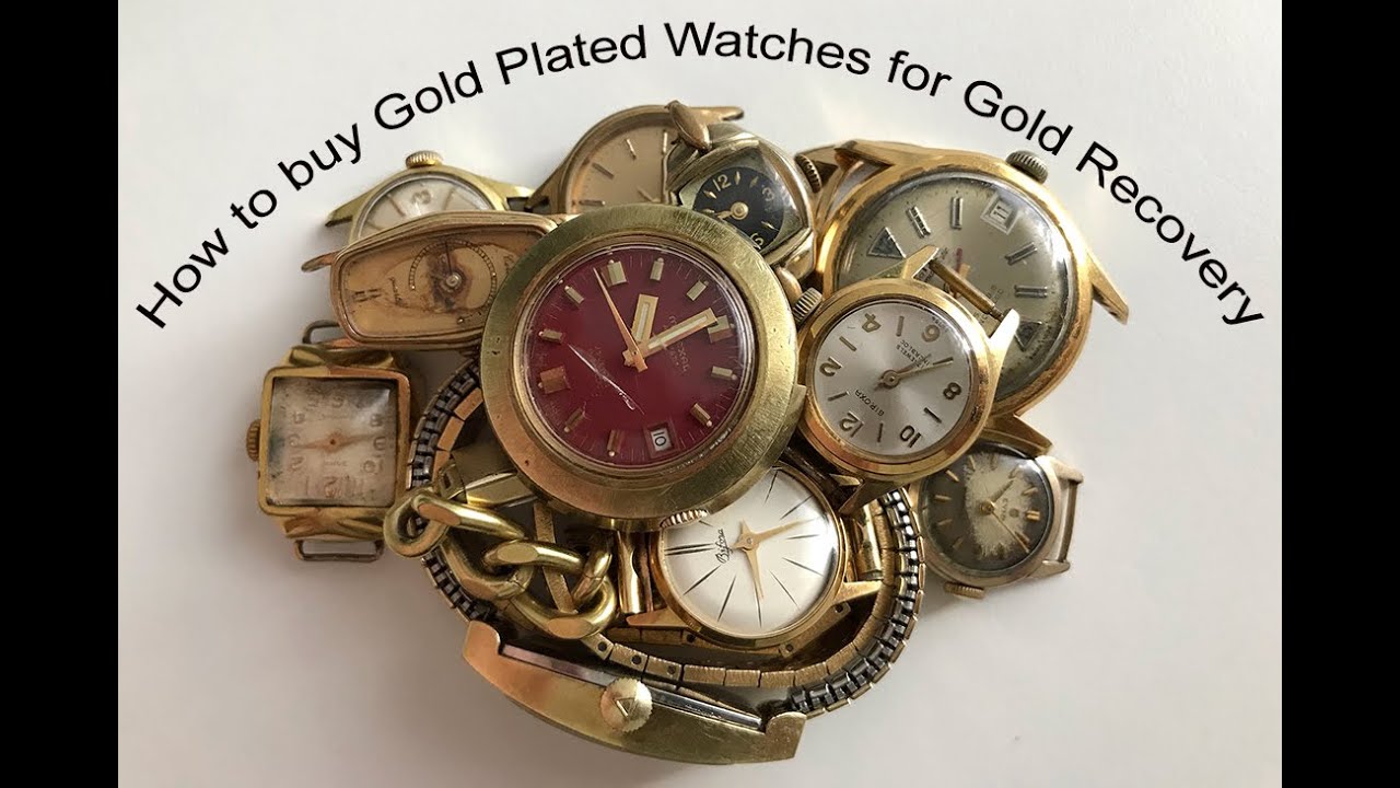 How to Buy Gold Plated Watches for Gold Recovery