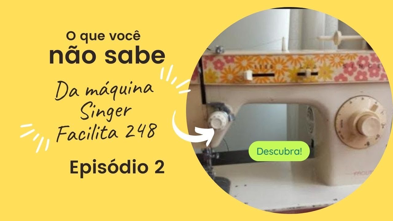 Como Limpar e Lubrificar a Máquina Singer Facilita 248 | DIY Costura