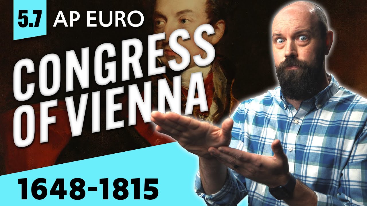 The CONGRESS of VIENNA, Explained [AP Euro Review&mdash;Unit 5 Topic 7]