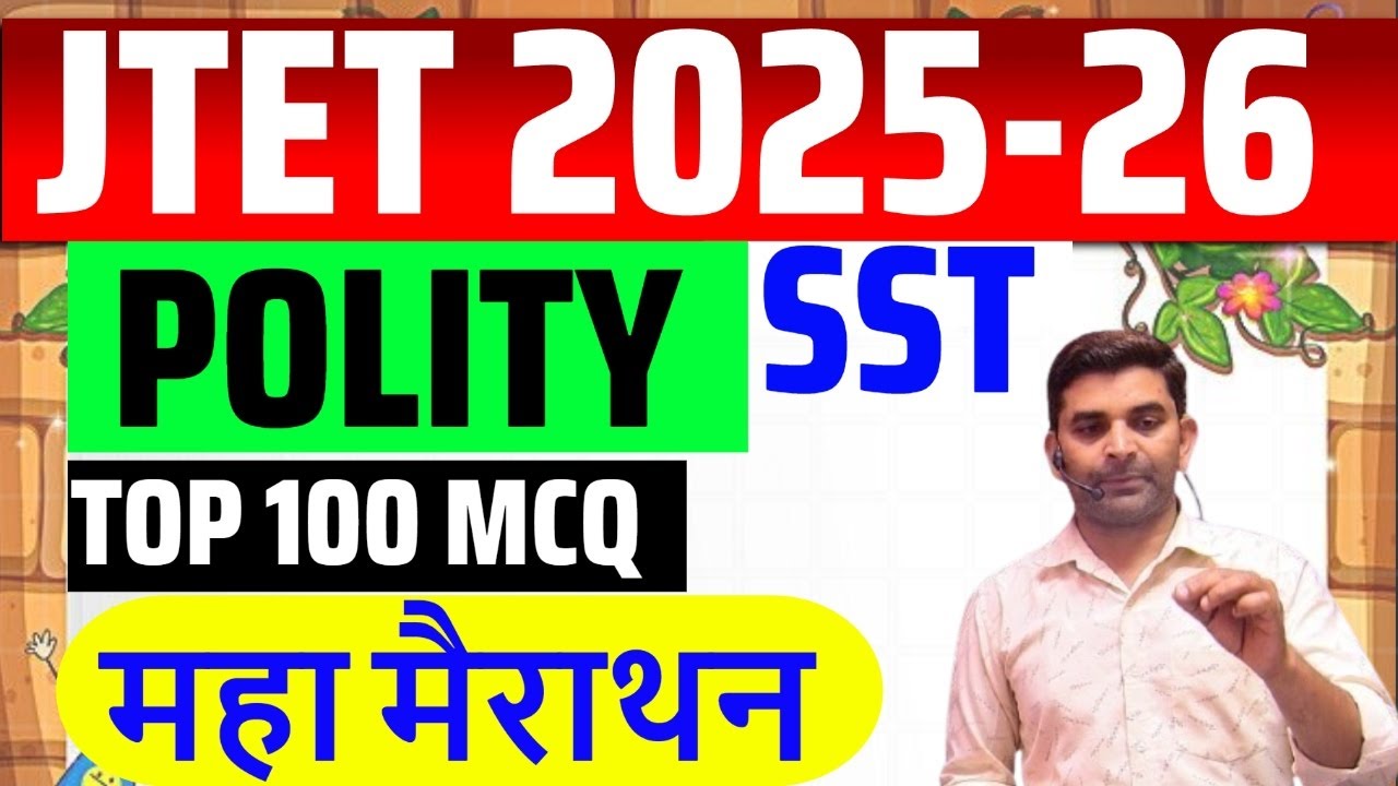 JTET 2025-26 || JTET 6 to 8  polity || Maha Marathon MCQ Practice Set | JTET Model Set Questions