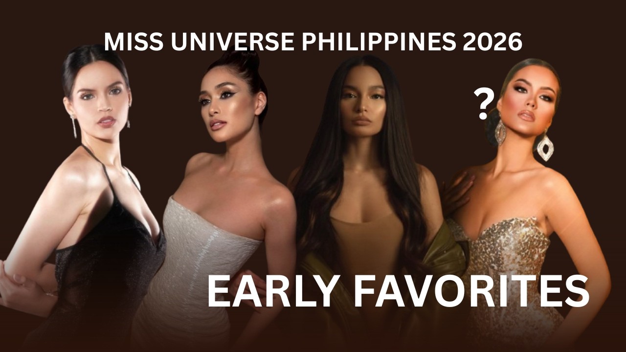 MISS UNIVERSE PHILIPPINES 2026 EARLY FAVORITES