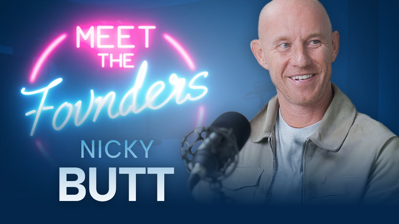 Nicky Butt: “The most successful people will listen to people” | Meet the Founders | Episode 6
