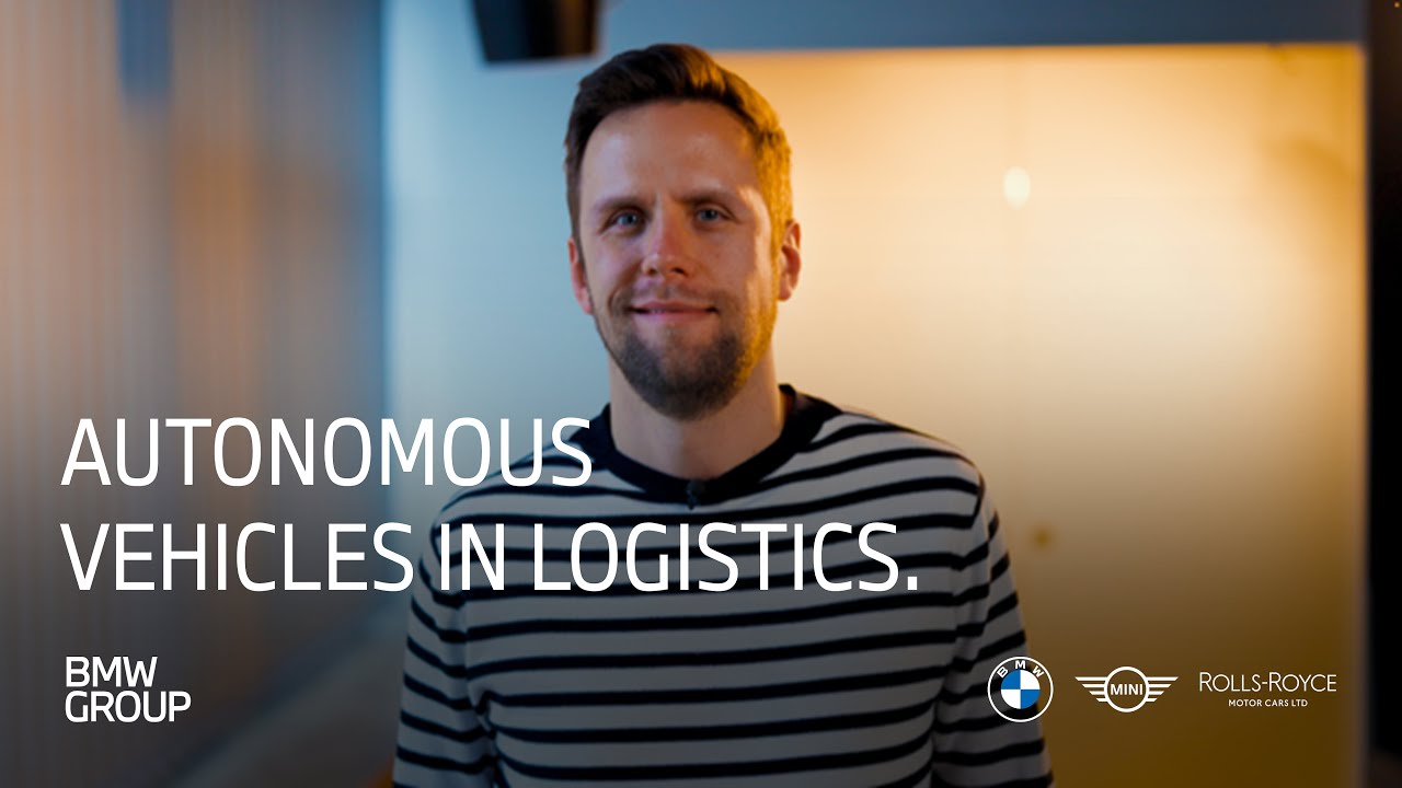 Autonomous Vehicles in Logistics | BMW Group Careers.
