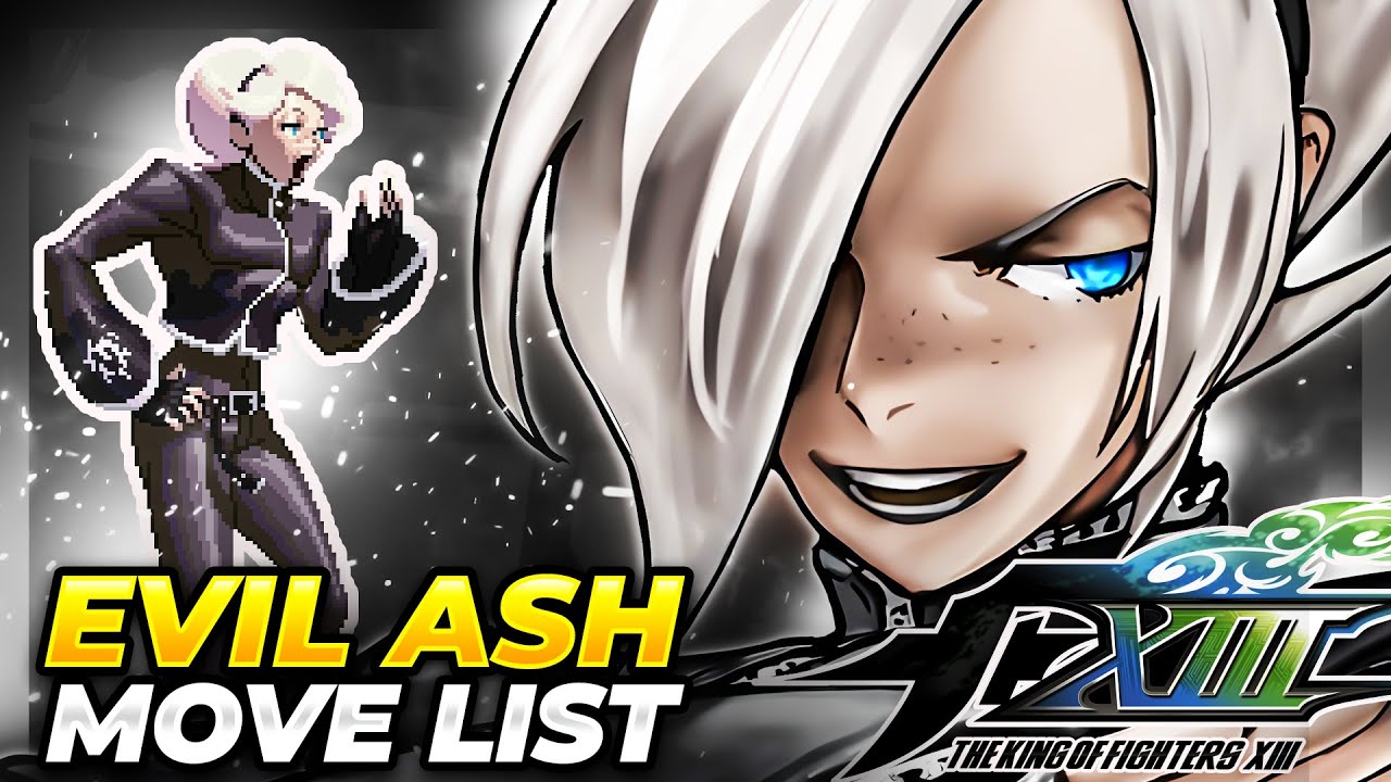 EVIL ASH MOVE LIST - The King of Fighters XIII (KOFXIII)