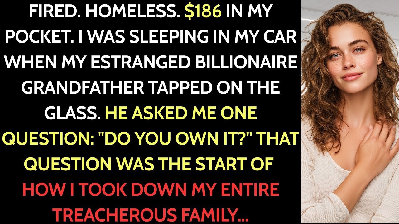 My Rich Grandpa Found Me Sleeping In My Car—He Asked, “Do You Own It ” Then He…