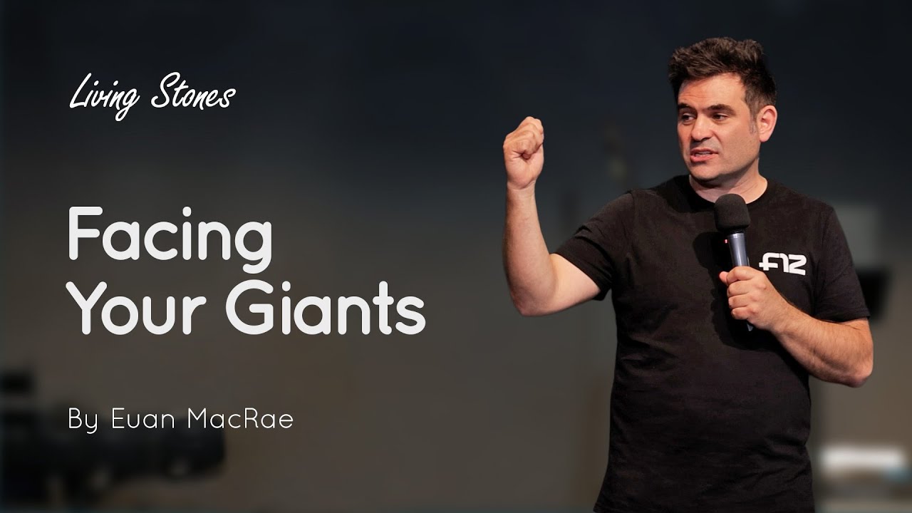 Facing Your Giants | Euan MacRae | Living Stones