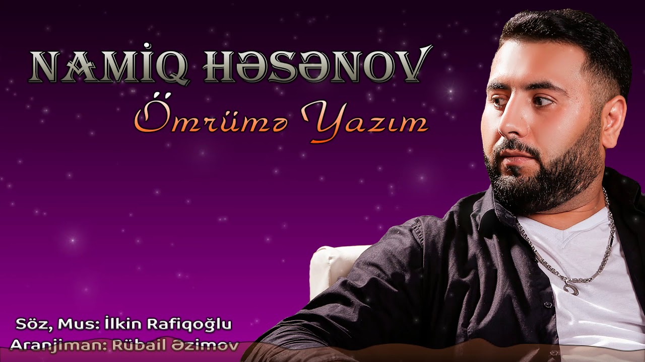 Namiq Hesenov - Omrume Yazim (Official Audio)