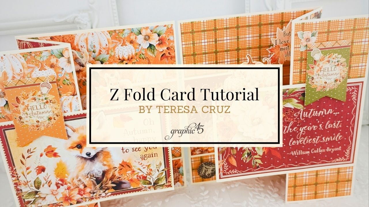 Beautiful Z-Fold Popup Card Tutorial: Easy Fall Craft With Graphic 45 Paper & Stickers